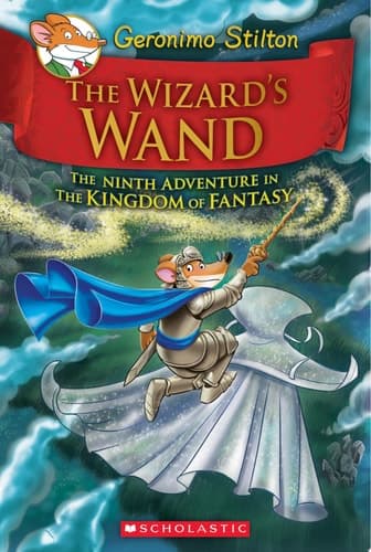 The Wizard's Wand (Geronimo Stilton and the Kingdom of Fantasy #9)