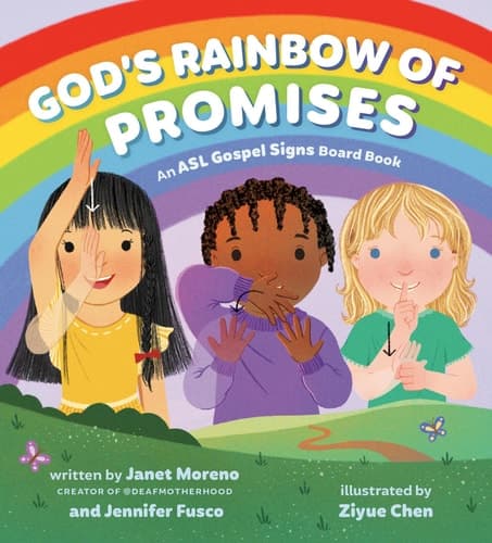 God's Rainbow of Promises An ASL Gospel Signs Board Book
