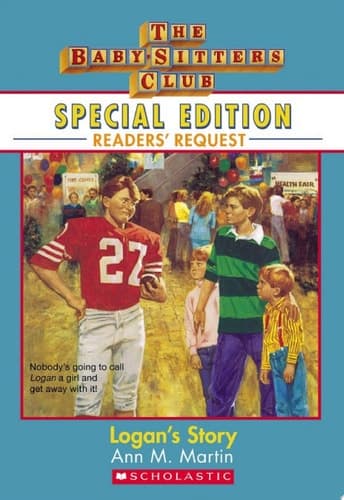Logan's Story (The Baby-Sitters Club: Special Edition Readers' Request)