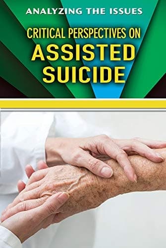 Critical Perspectives on Assisted Suicide