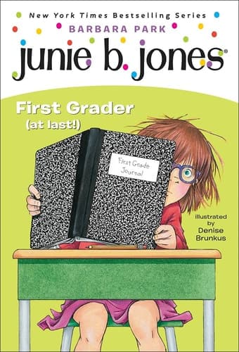 Junie B. Jones, First Grader (at Last!) A Junie B. Jones Book, #18