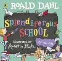 Roald Dahl: Splendiferous School