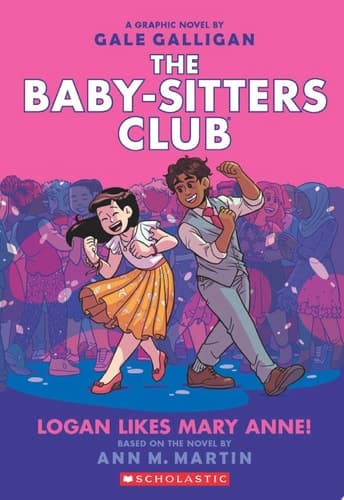 Logan Likes Mary Anne!: A Graphic Novel (The Baby-Sitters Club #8)