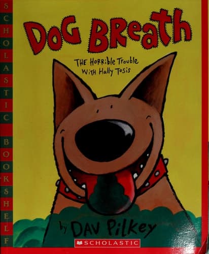 Dog Breath! The Horrible Trouble with Hally Tosis