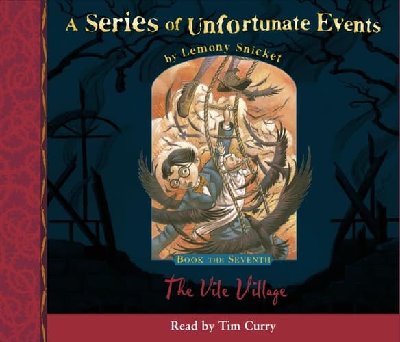 Book the Seventh – The Vile Village (A Series of Unfortunate Events, Book 7)