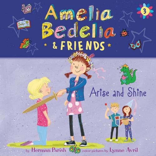 Amelia Bedelia & Friends #3: Amelia Bedelia & Friends Arise and Shine Una (The Amelia Bedelia and Friends Series) (The Amelia Bedelia and Friends Series, 3)