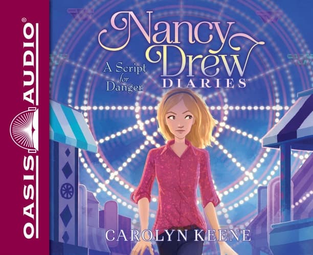 A Script for Danger (Volume 10) (Nancy Drew Diaries)