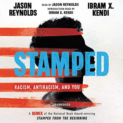 Stamped: Racism, Antiracism, and You: Library Edition