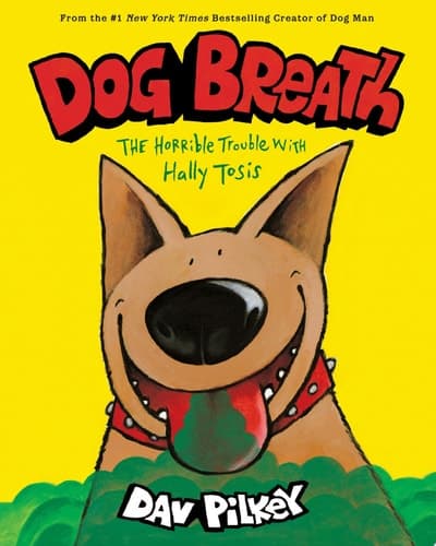 Dog Breath: The Horrible Trouble with Hally Tosis