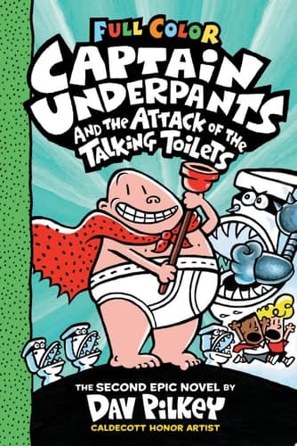 Captain Underpants and the Attack of the Talking Toilets: Color Edition (Captain Underpants #2): From the Creator of Dog Man