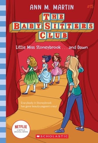 Little Miss Stoneybrook...and Dawn (the Baby-Sitters Club #15) Volume 15