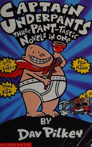 Captain Underpants Three Pant-tastic Novels in One