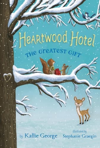 Heartwood Hotel, Book 2 The Greatest Gift (Heartwood Hotel, Book 2)