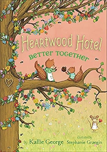 Heartwood Hotel, Book 3 Better Together (Heartwood Hotel, Book 3)