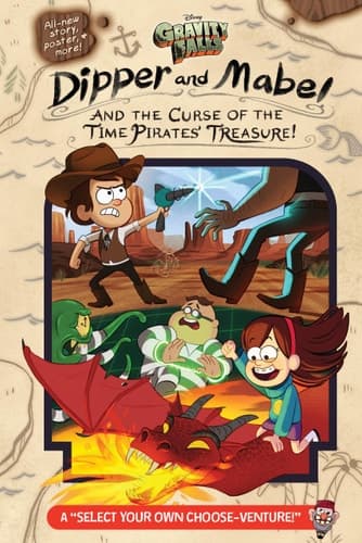 Gravity Falls:: Dipper and Mabel and the Curse of the Time Pirates' Treasure! A Select Your Own Choose-Venture!