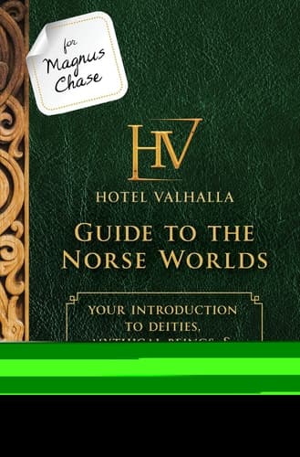 For Magnus Chase: Hotel Valhalla Guide to the Norse Worlds (An Official Rick Riordan Companion Book) Your Introduction to Deities, Mythical Beings, & Fantastic Creatures