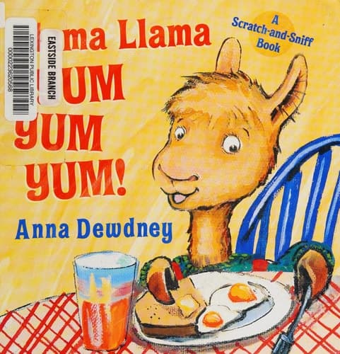 Llama Llama Yum Yum Yum! A Scratch-and-Sniff Book