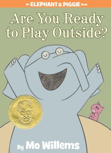 Are You Ready to Play Outside? (An Elephant and Piggie Book)