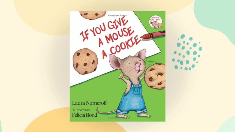 If You Give a Mouse a Cookie