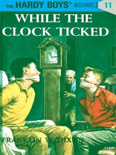 Hardy Boys While the Clocked Ticked #11