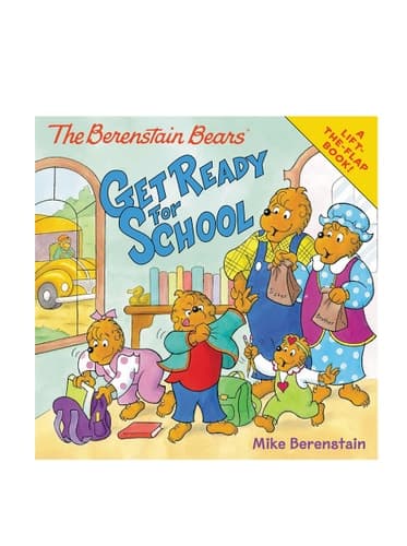 The Berenstain Bears Get Ready for School