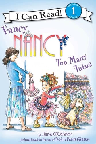 Fancy Nancy: Too Many Tutus