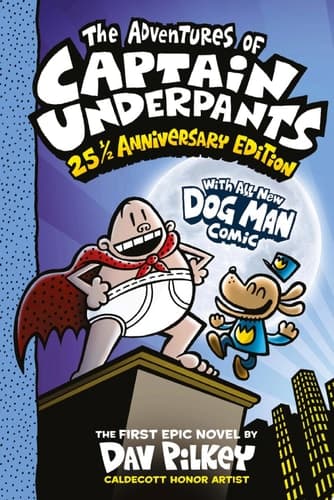 The Adventures of Captain Underpants (Now With a Dog Man Comic!): 25 1/2 Anniversary Edition
