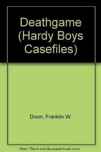 Deathgame (Hardy Boys Casefiles, Case 7)