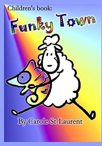 Children's Book: Funky Town Growing Up and Facts of Life, Self-Esteem and Self-respect, Early Learning, Family Life, Alternative Families, LGBT, Children's Books, Kids Books