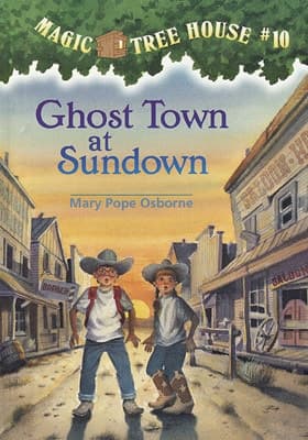 Magic Tree House #10: Ghost Town at Sundown