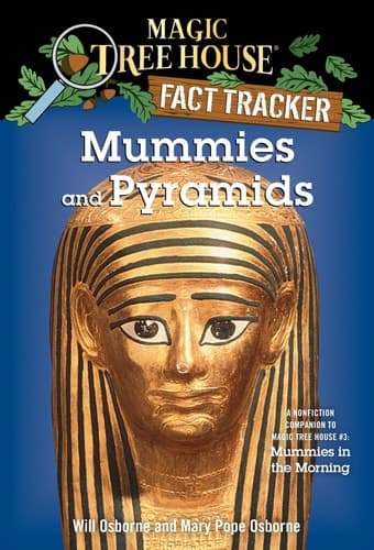 Mummies and Pyramids A Nonfiction Companion to Magic Tree House #3: Mummies in the Morning