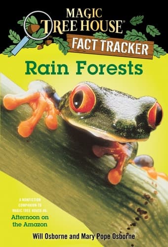 Rain Forests A Nonfiction Companion to Magic Tree House #6: Afternoon on the Amazon