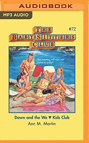 Dawn and the We Love Kids Club (The Baby-Sitters Club)