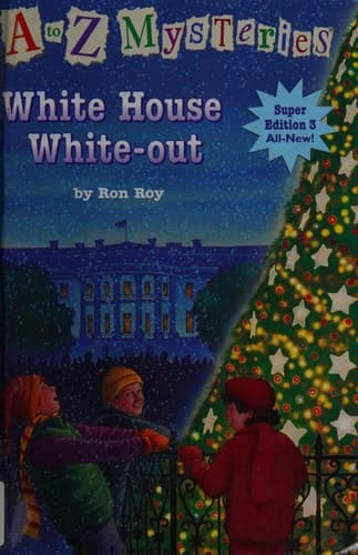 A to Z Mysteries Super Edition 3: White House White-Out