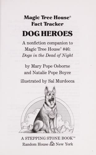 Dog Heroes A Nonfiction Companion to Magic Tree House Merlin Mission #18: Dogs in the Dead of Night