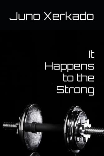 It Happens to the Strong