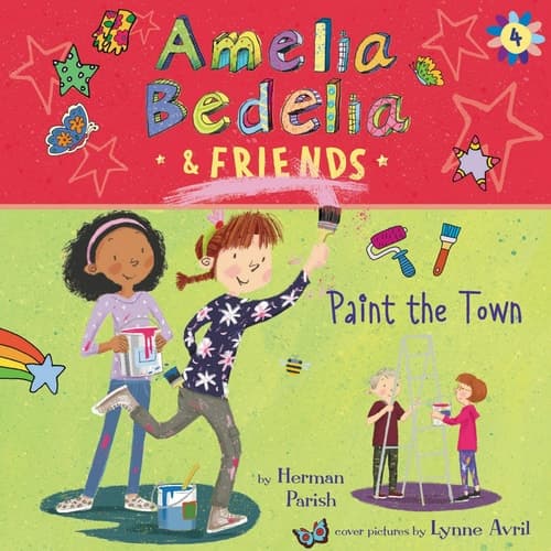 Amelia Bedelia & Friends Paint the Town (The Amelia Bedelia and Friends Series) (Amelia Bedelia and Friends Series, 4)