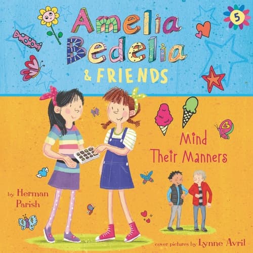 Amelia Bedelia & Friends #5: Amelia Bedelia & Friends Mind Their Manners (The Amelia Bedelia and Friends Series)