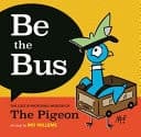 Be the Bus! The Lost and Profound Wisdom of the Pigeon (as Told to Mo Willems)