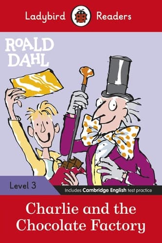 Ladybird Readers Level 3 - Roald Dahl Charlie and the Chocolate Factory (ELT Graded Reader)