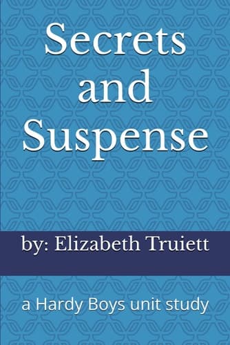 Secrets and Suspense: a Hardy Boys unit study