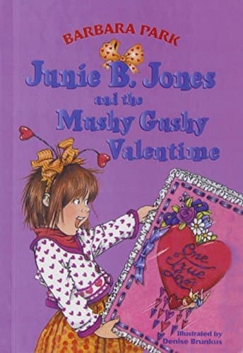 Junie B. Jones and the Mushy Gushy Valentime