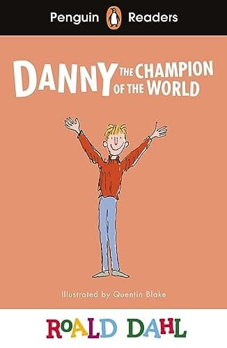 Penguin Readers Level 4: Roald Dahl Danny the Champion of the World (ELT Graded Reader)