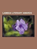 Lambda Literary Awards Lambda Literary Award Winners, Adrienne Rich, Luis Cernuda, Alison Bechdel, Laurie R. King, David Rakoff, List of Lambda Liter