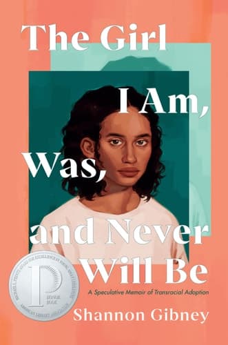 The Girl I Am, Was, and Never Will Be A Speculative Memoir of Transracial Adoption