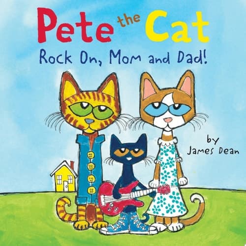 Pete the Cat: Rock On, Mom and Dad! A Father's Day Gift Book From Kids
