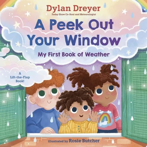 A Peek Out Your Window: My First Book of Weather A Lift-the-Flap Book