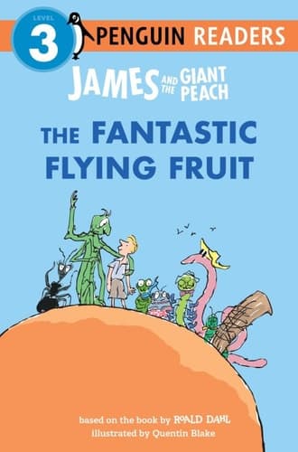 James and the Giant Peach: The Fantastic Flying Fruit