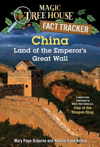 China: Land of the Emperor's Great Wall A Nonfiction Companion to Magic Tree House #14: Day of the Dragon King