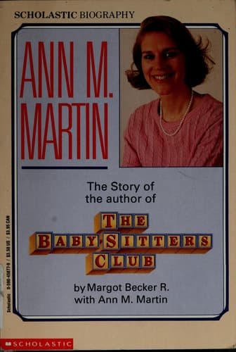 Ann M. Martin The Story of the Author of the Baby-Sitters Club
